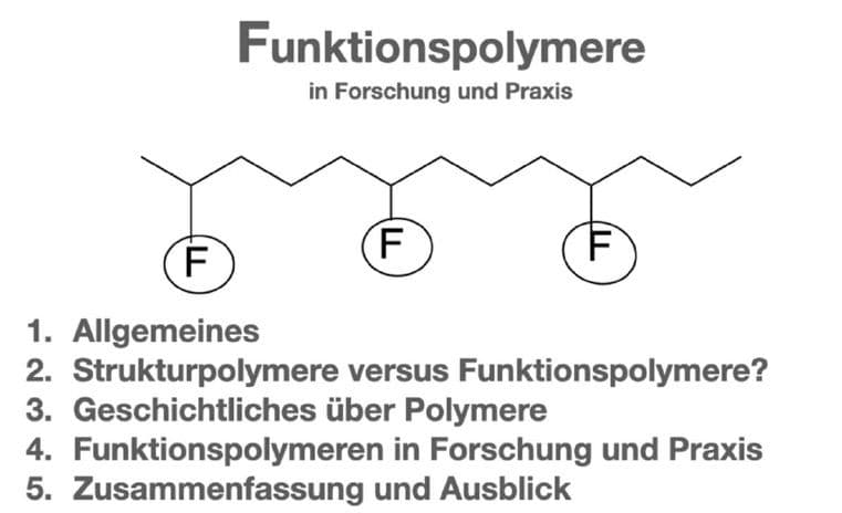Funktionspolymere in Forschung und Praxis -- was wären wir ohne sie?