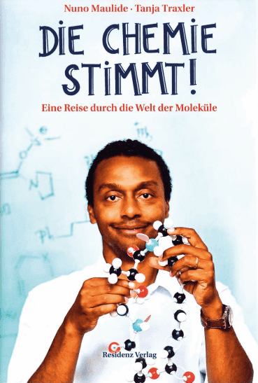 Rezension: Die Chemie stimmt! Eine Reise durch die Welt der Moleküle. Buch von Nuno Maulide und Tanja Traxler